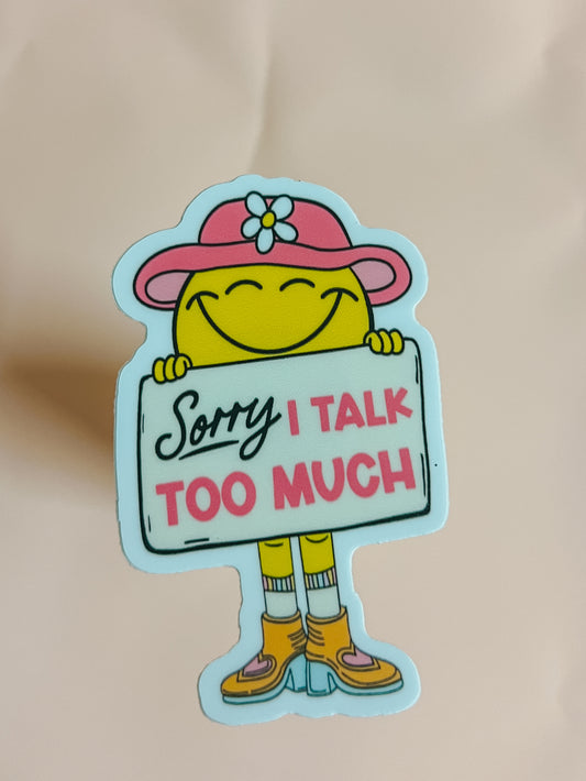 sorry, I talk too much sticker