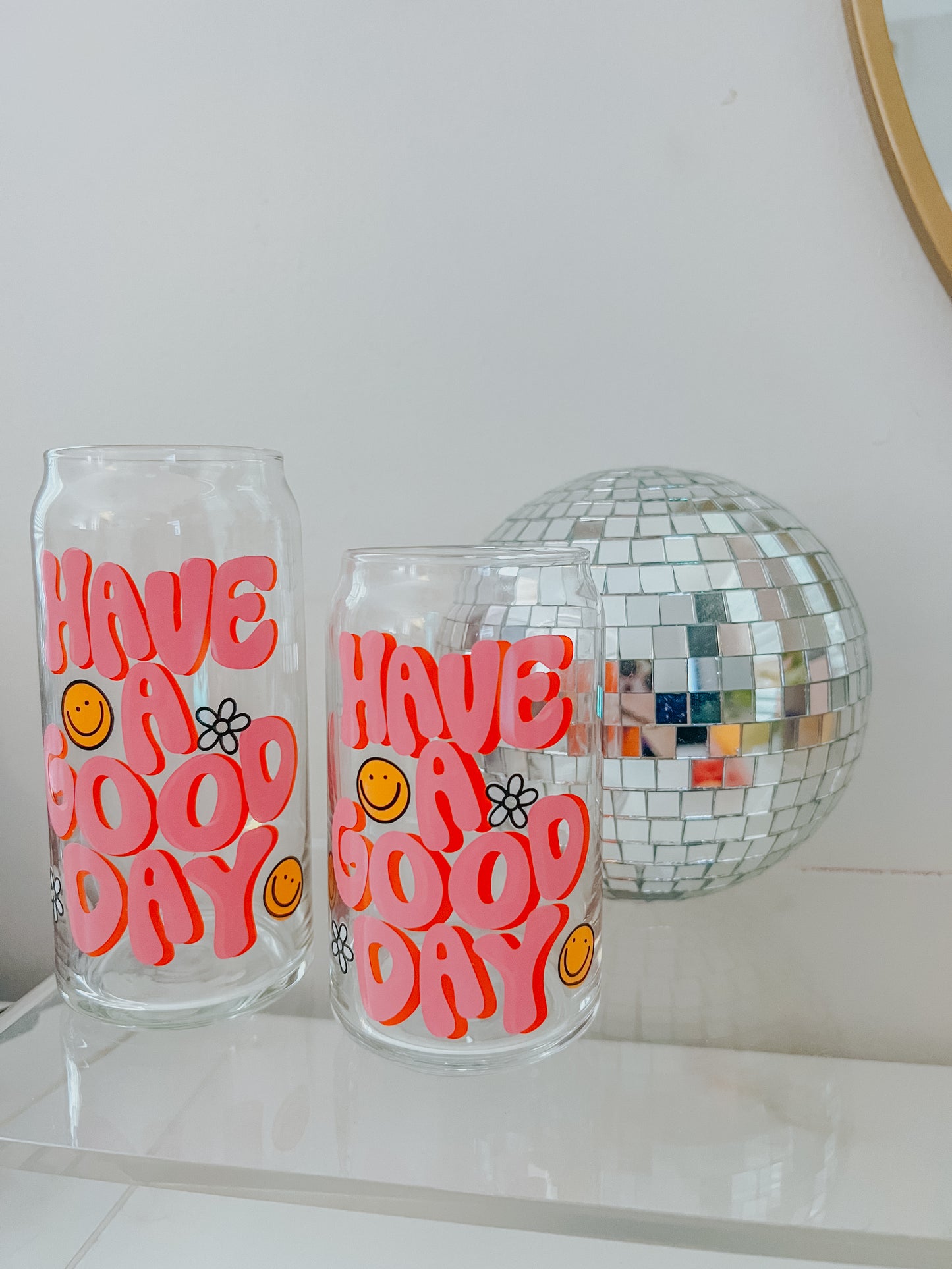 have a good day glass cups