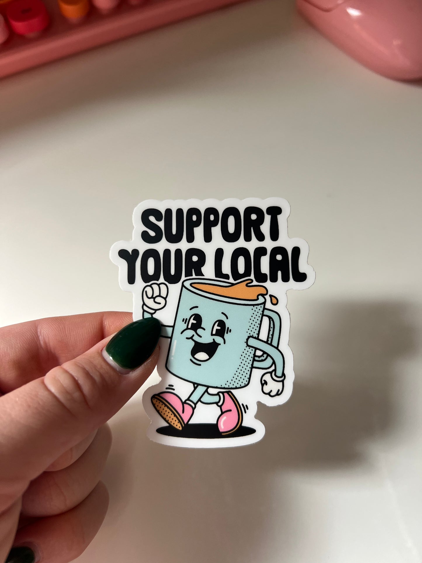 support your local sticker