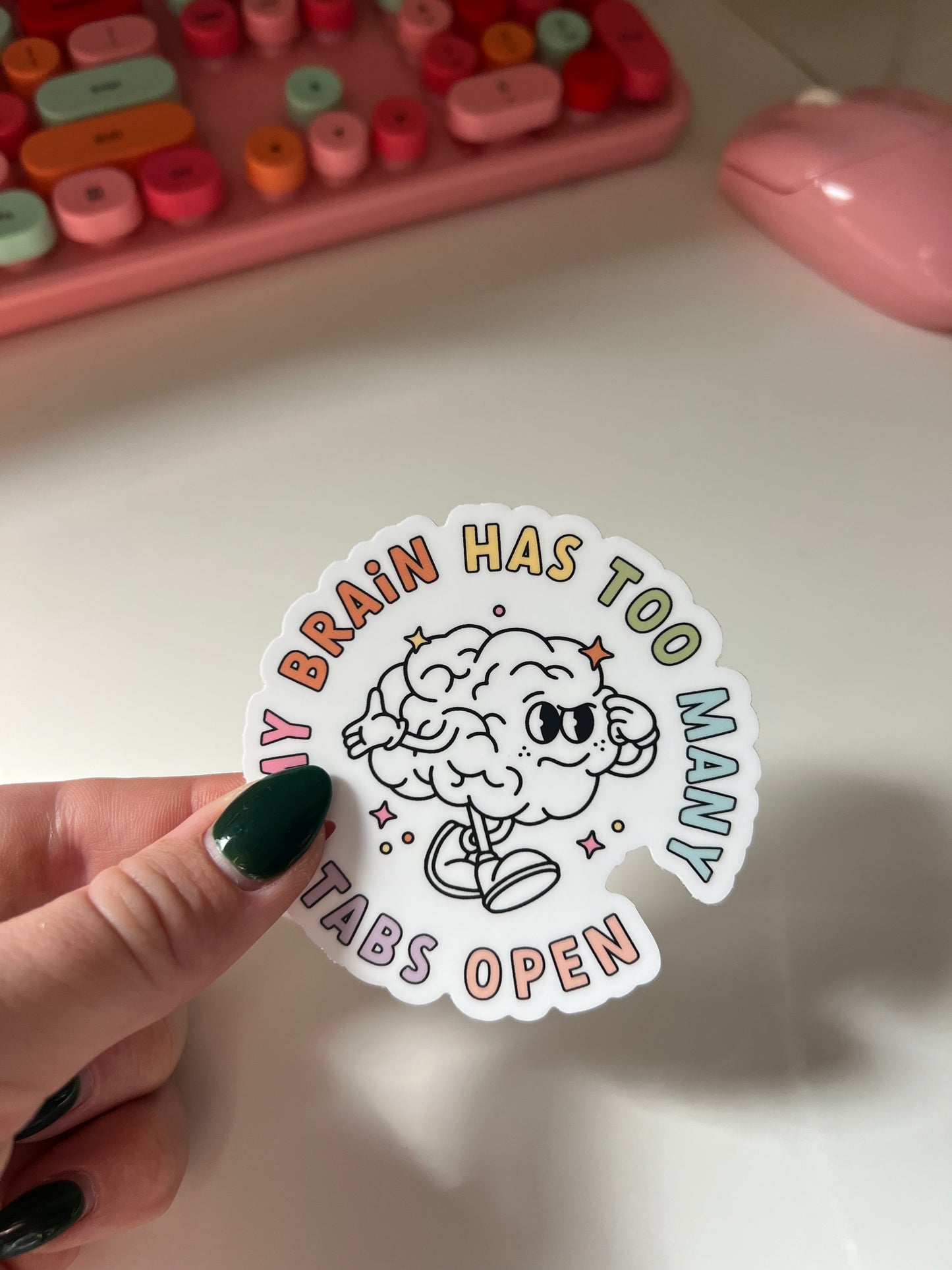my brain has too many tabs open sticker