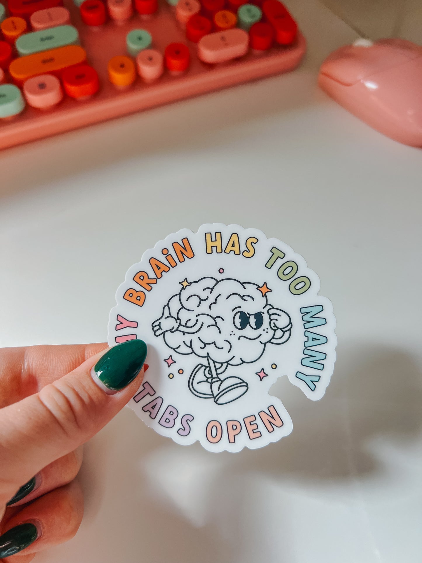 my brain has too many tabs open sticker