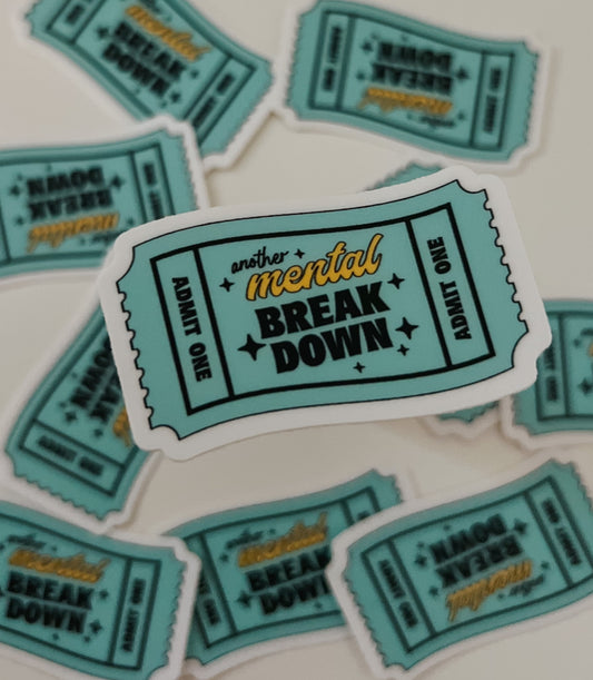 another mental breakdown sticker