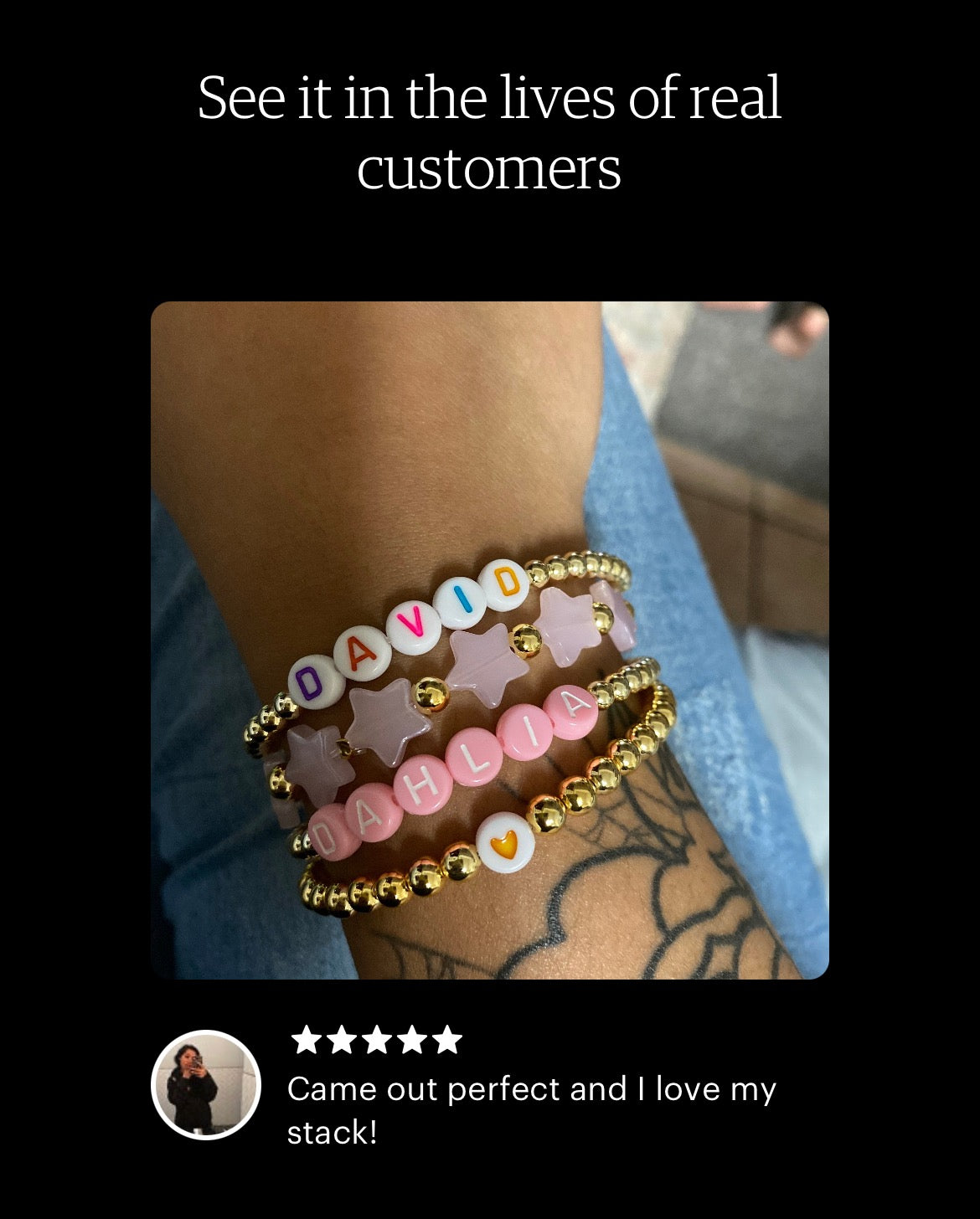 these bracelets are small gold beads with white beads that have different color letters that are able to spell out whatever you decide.