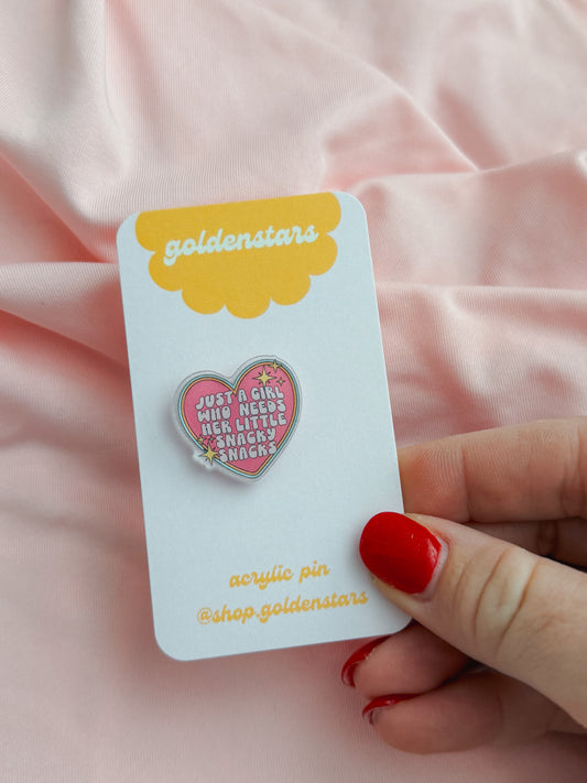 Just a Girl who Needs Her Little Snacky Snack Pins