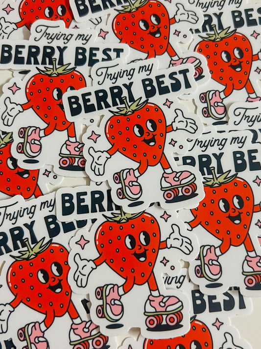 trying my berry best sticker