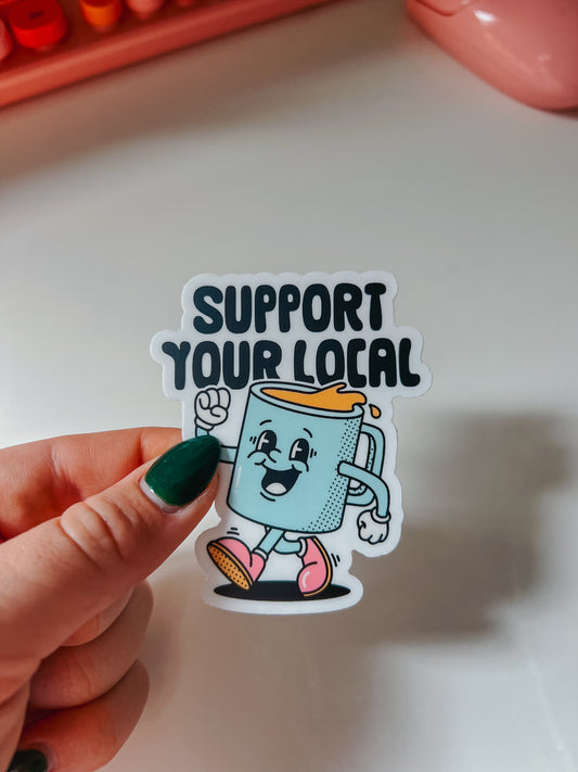 support your local sticker