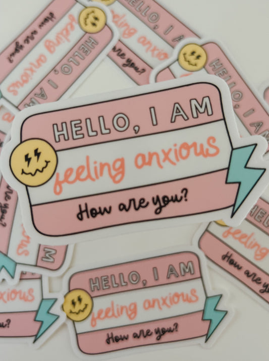 hello i am feeling anxious sticker